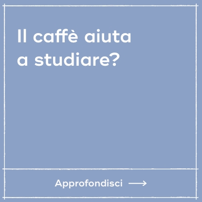 Il caffè aiuta a studiare?