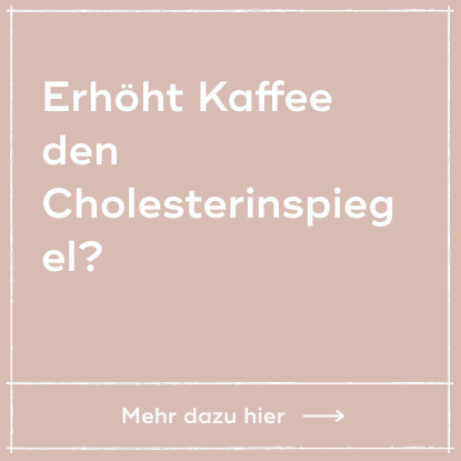 Erhöht Kaffee den Cholesterinspiegel?