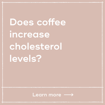 Does coffee increase cholesterol levels?