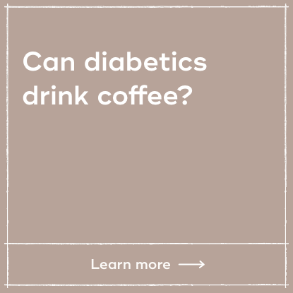 Can diabetics drink coffee?