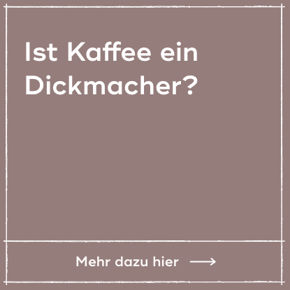 Ist Kaffee ein Dickmacher?